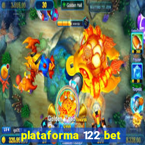 plataforma 122 bet